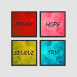 Dream, Hope, Believe & Try Premium Wall Frame Set of 4